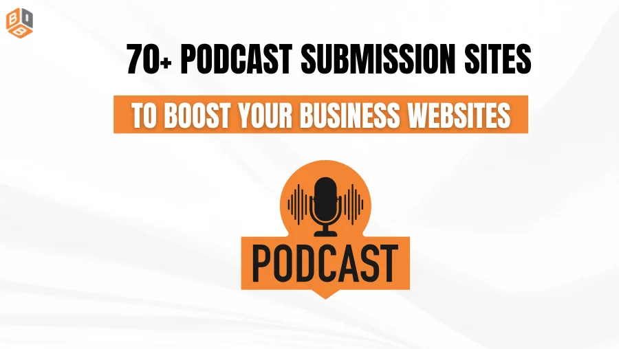 70+ Podcast Submission Sites To Boost Your Business Websites
