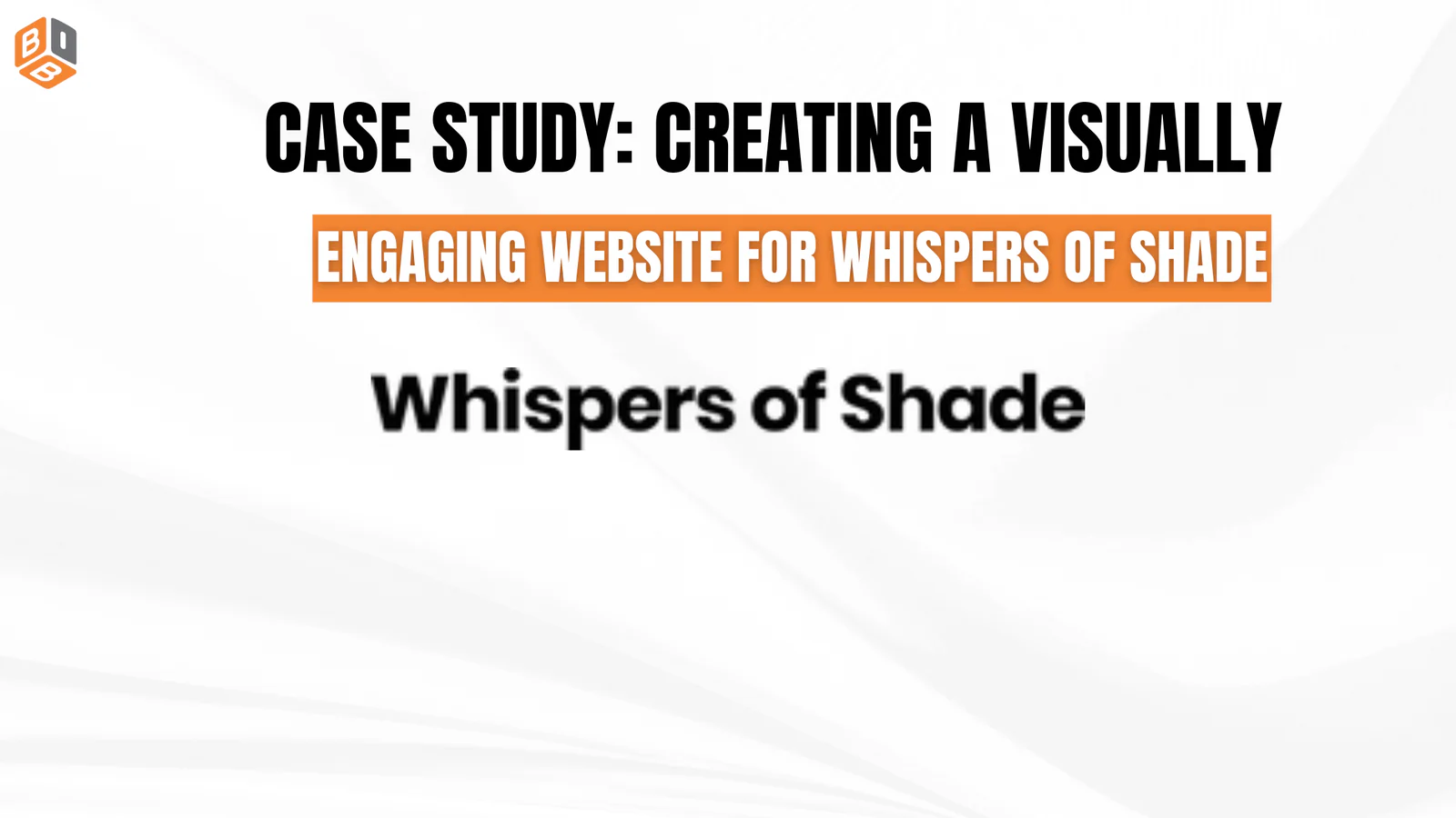 Case Study Creating a Visually Engaging Website for Whispers of Shade