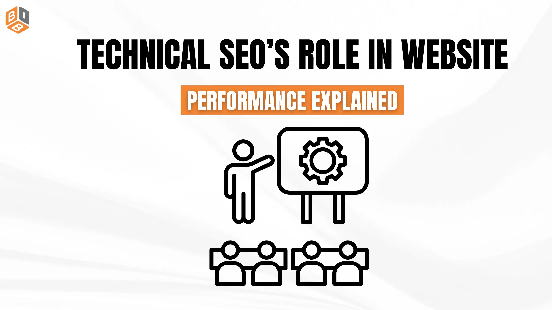 Technical SEO’s Role in Website Performance Explained